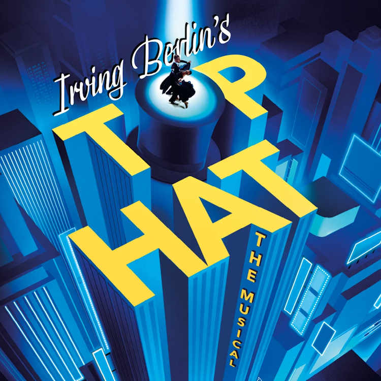 Top Hat - The Musical