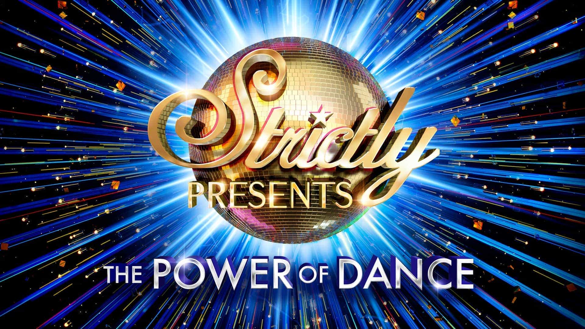 Strictly Presents: The Power Of Dance