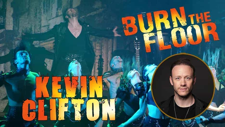 Burn the Floor with Kevin Clifton