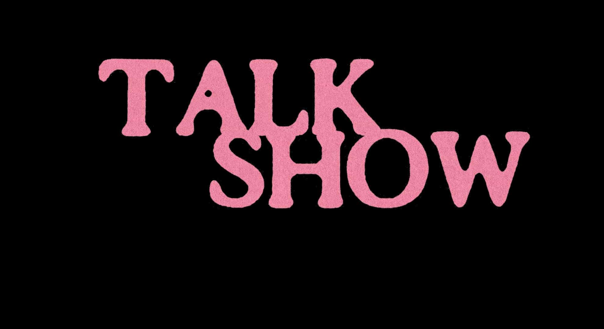 Talk Show