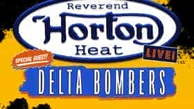 Reverend Horton Heat & The Delta Bombers