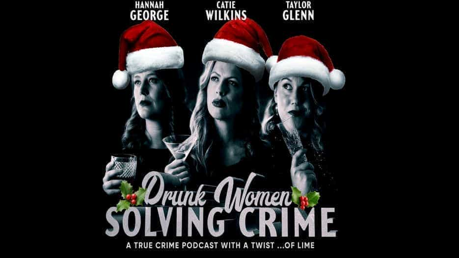 Drunk Women Solving Crime Christmas Show