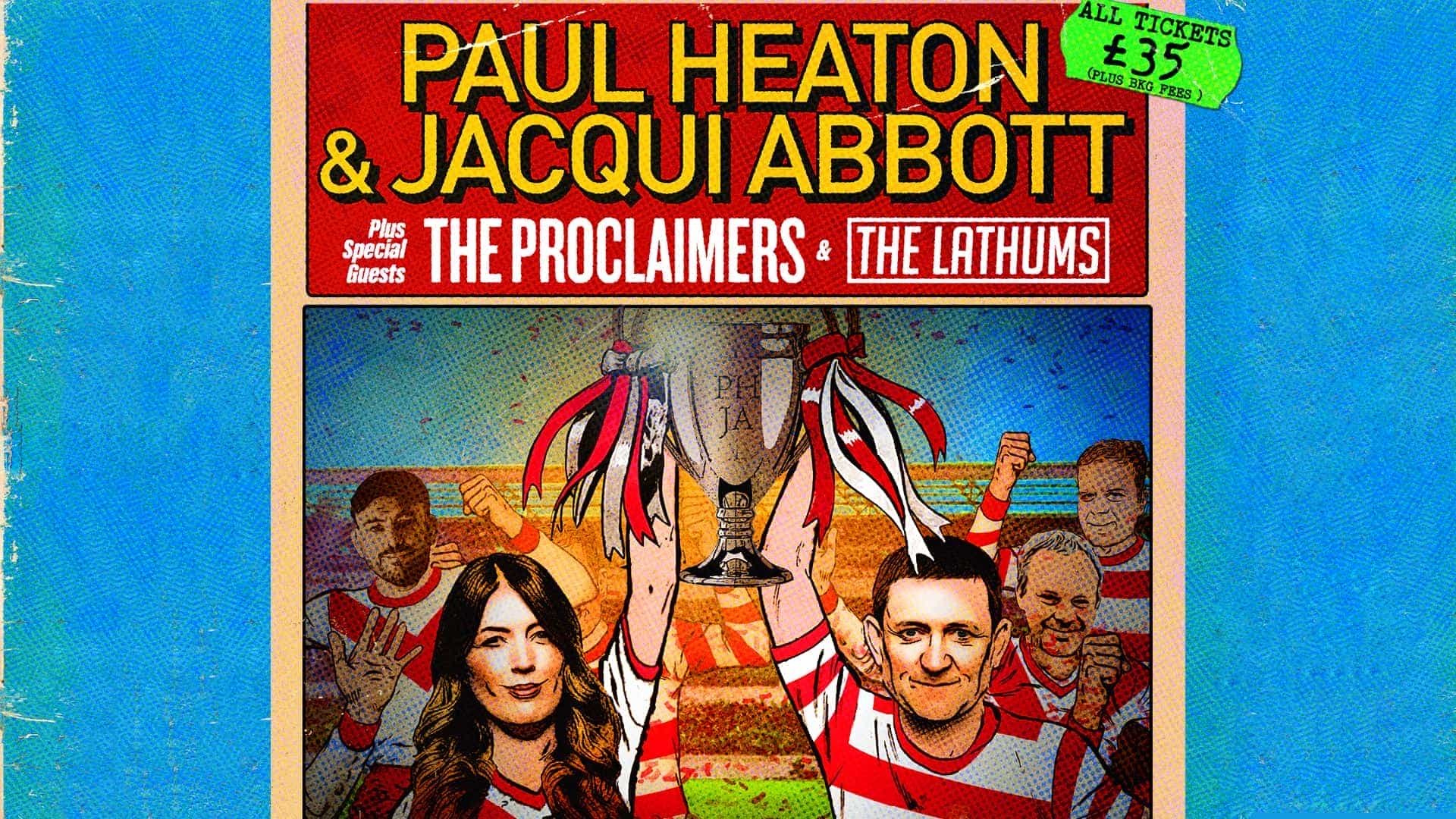 Paul Heaton & Jacqui Abbott + The Proclaimers + The Lathums