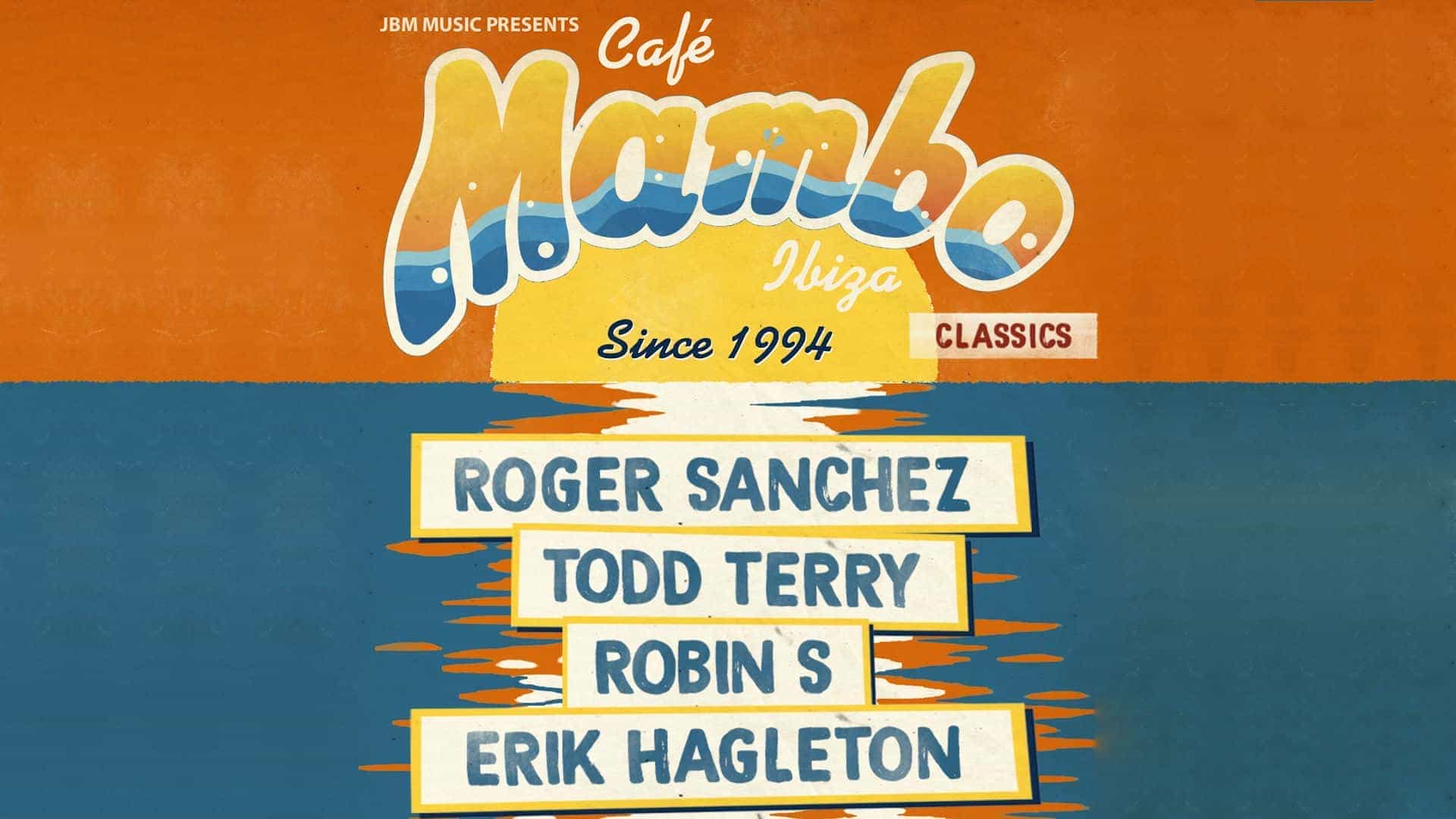 Cafe Mambo Ibiza Classics - featuring Roger Sanchez + Todd Terry