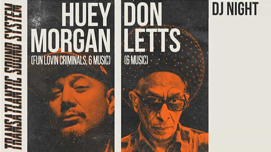 Huey Morgan + Don Letts: NYC vs LDN