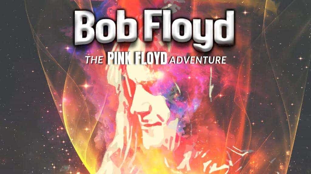 Bob Floyd - A Pink Floyd & David Gilmour Live Experience