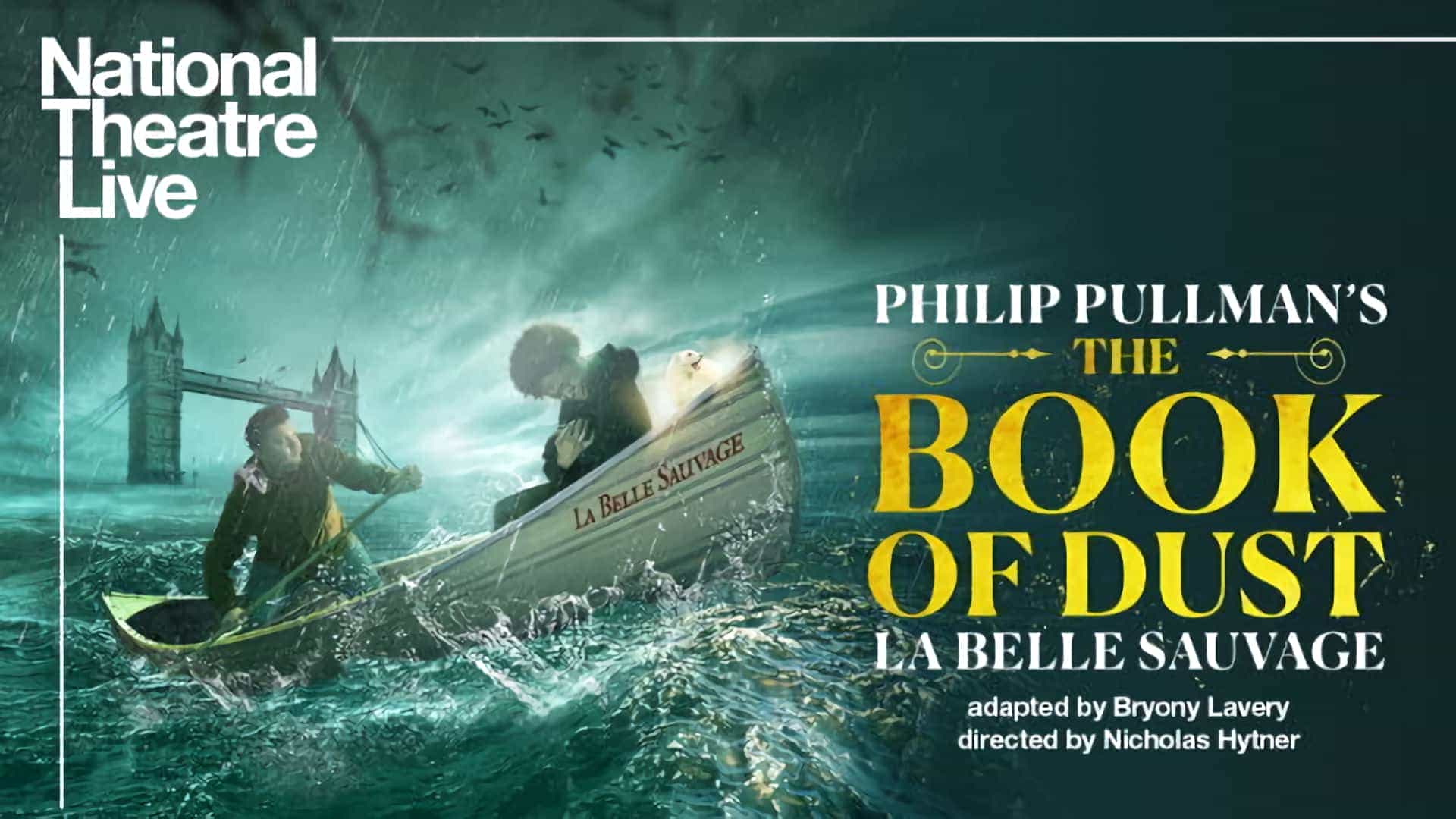 National Theatre Live - The Book of Dust - La Belle Sauvage (12A)
