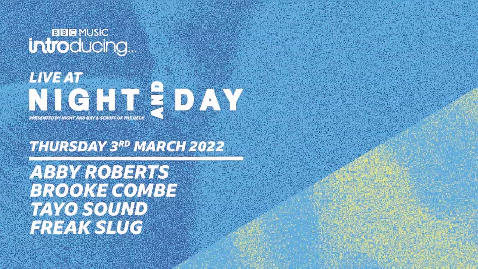 BBC Introducing Live - Abby Roberts + Brooke Combe + Tayo Sound + Freak Slug