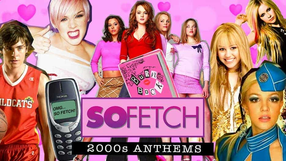 So Fetch - 2000s Party