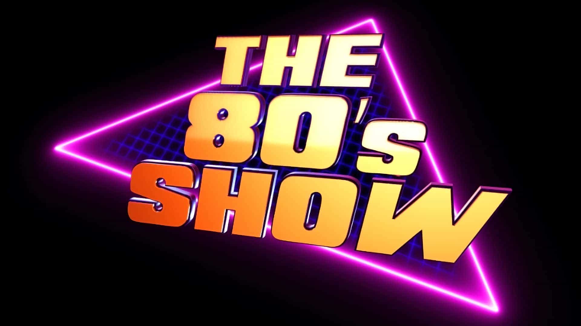 The 80's Show