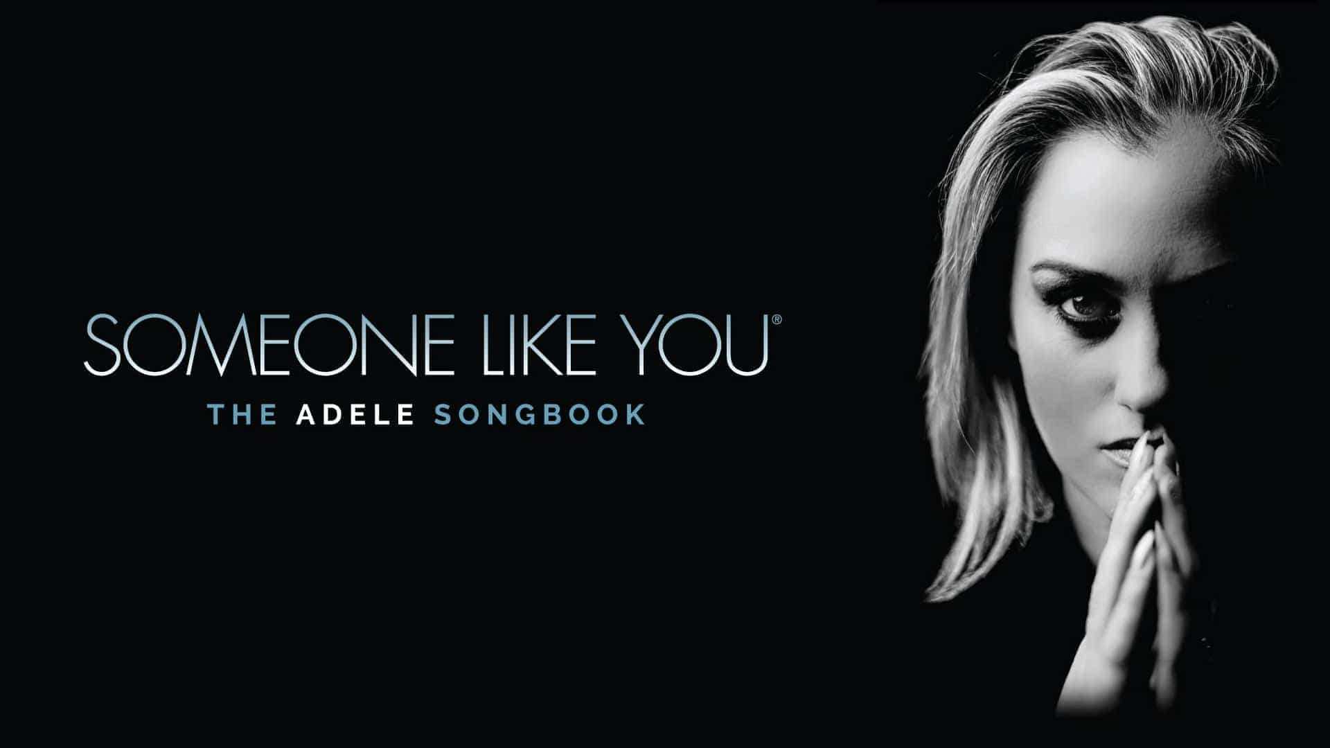Someone Like You - The Adele Songbook