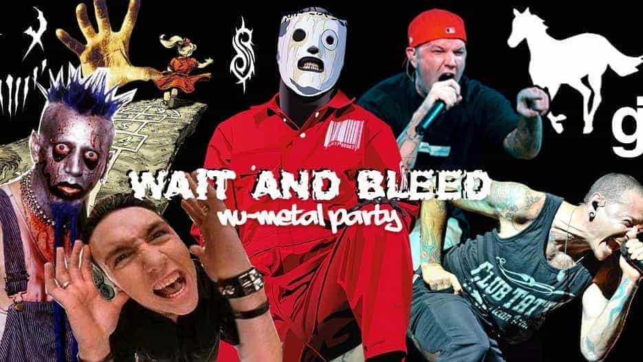 Wait And Bleed - Nu Metal Party