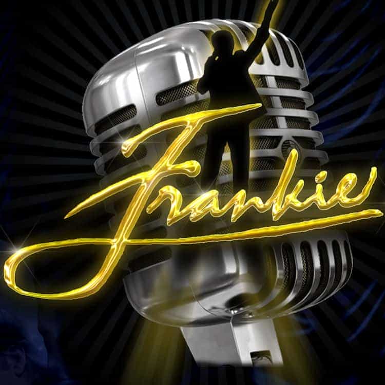 Frankie - Celebrating Frankie Valli and the Four Seasons