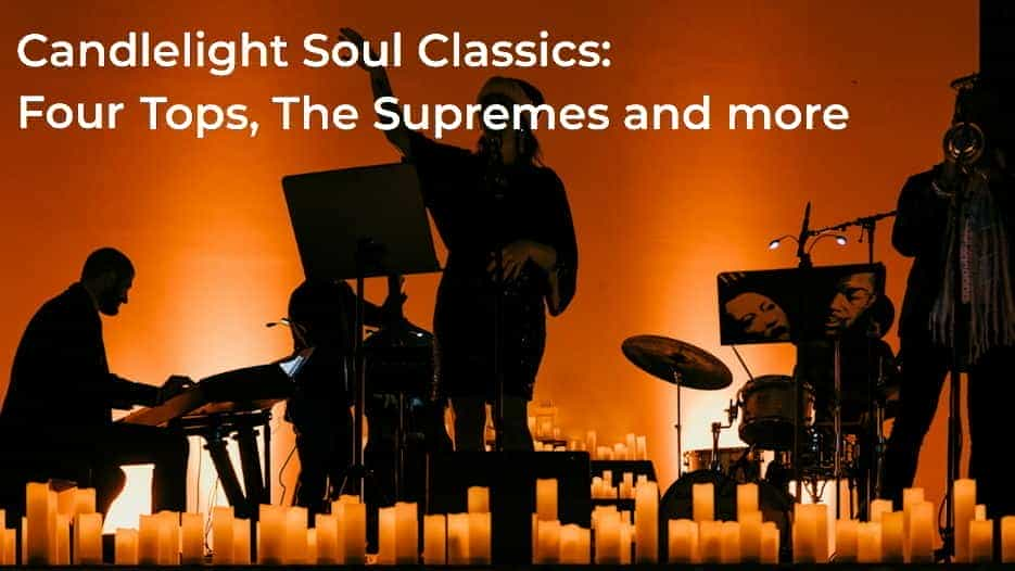 Candlelight Soul Classics: Four Tops The Supremes and more