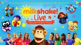 Milkshake Live - Milkshake Monkey's Musical