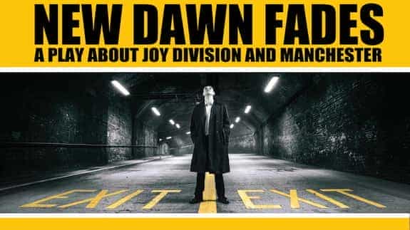 New Dawn Fades: A Play About Joy Division and Manchester