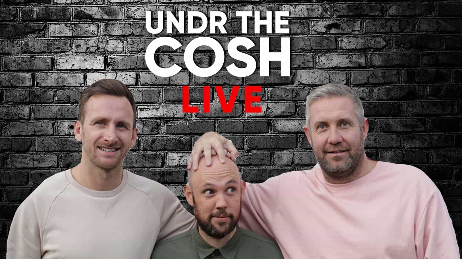 Undr The Cosh Live