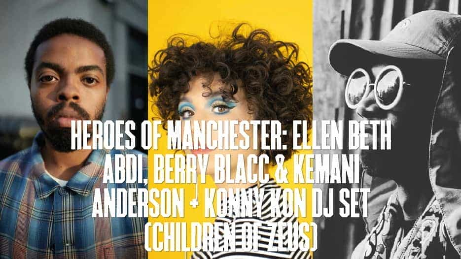 Heroes Of Manchester - Ellen Beth Abdi + Berry Blacc + Kemani Anderson