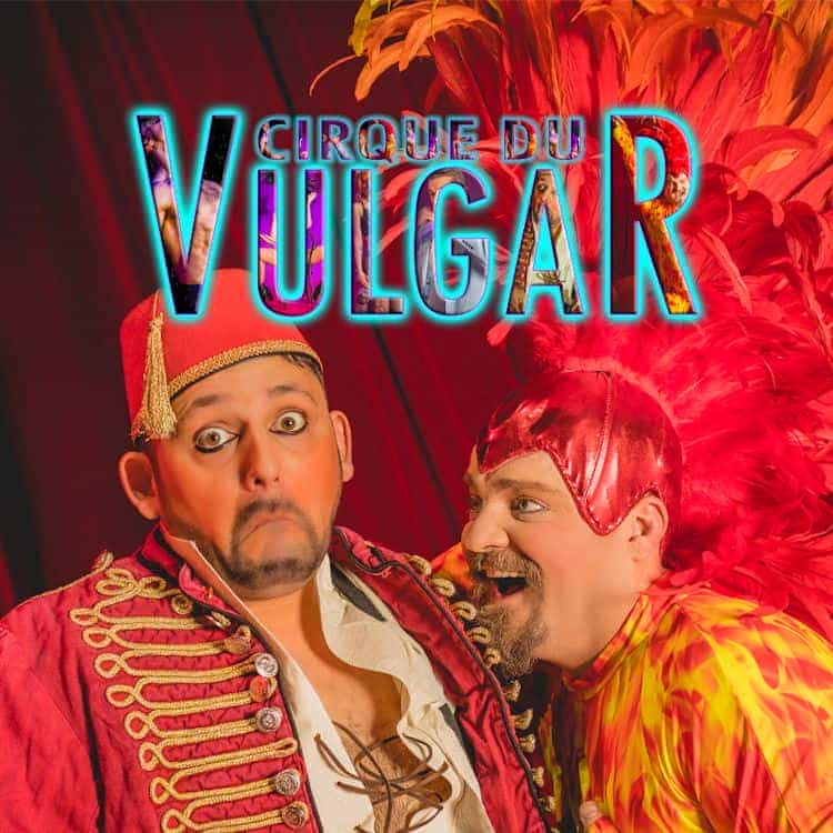 Cirque Du Vulgar: The Adults-Only Circus Experience