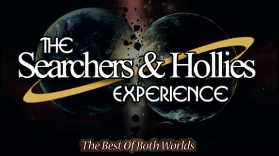 THE SEARCHERS & HOLLIES EXPERIENCE