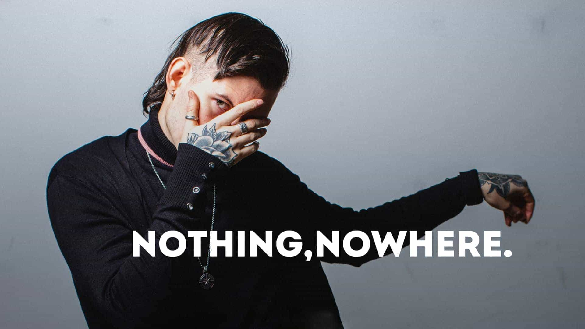 Nothing,Nowhere