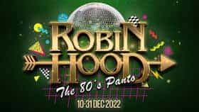 Robin Hood: The 80's Panto