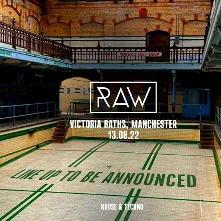 RAW - Victoria Baths Manchester