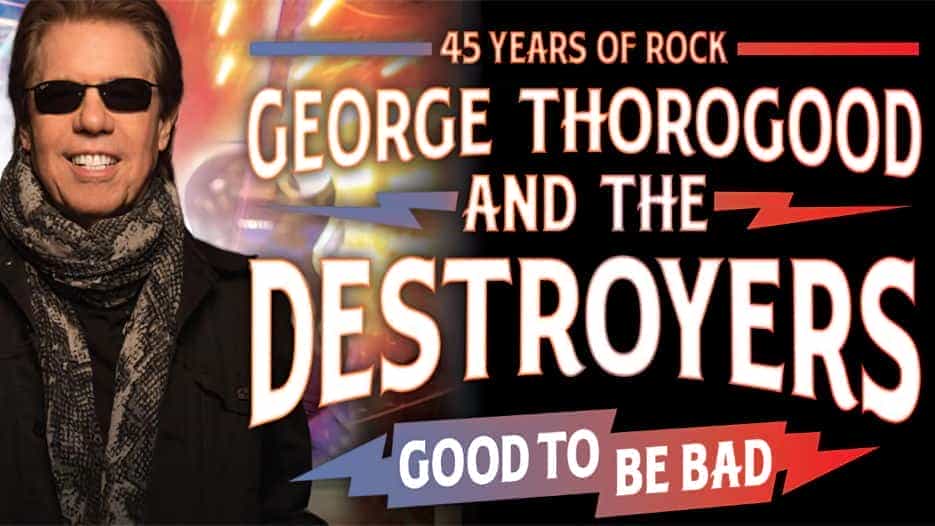 George Thorogood and The Destroyers