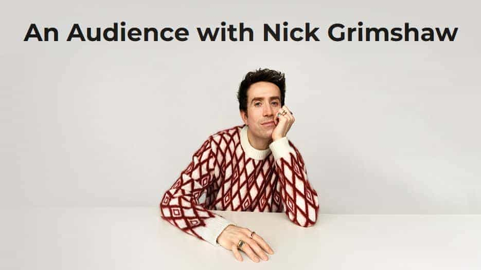 An Audience with Nick Grimshaw