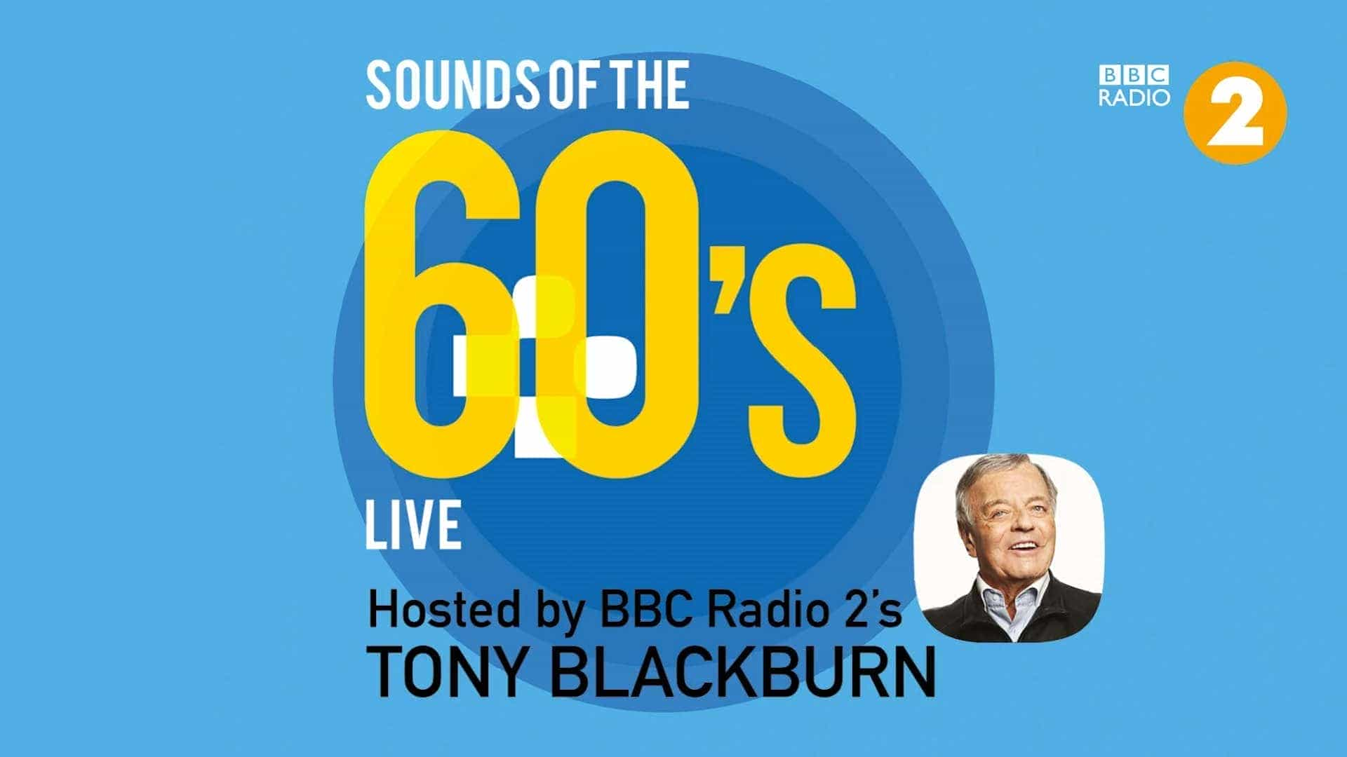 Sounds of the 60's Live with Tony Blackburn