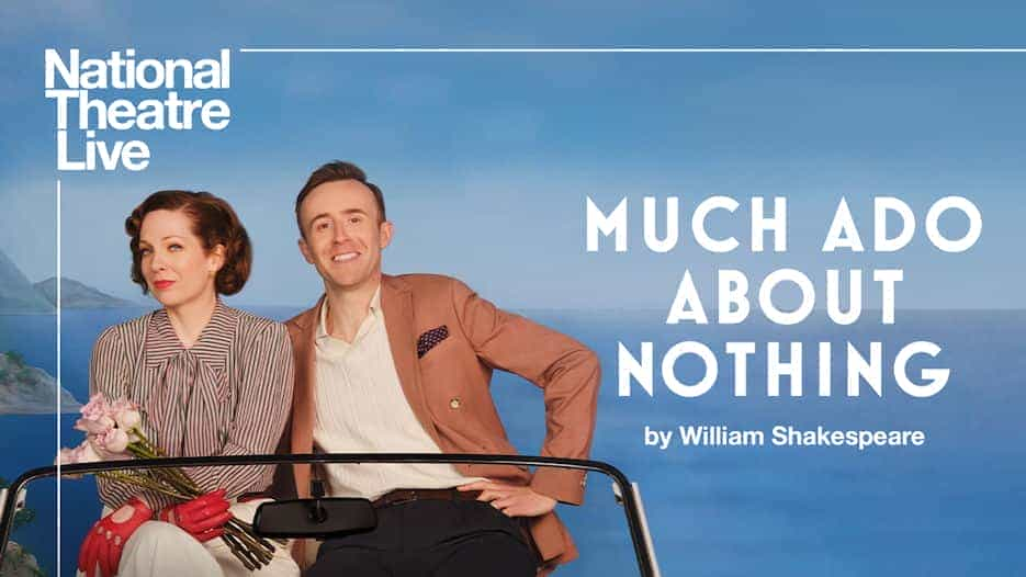 National Theatre Live - Much Ado About Nothing (12A)