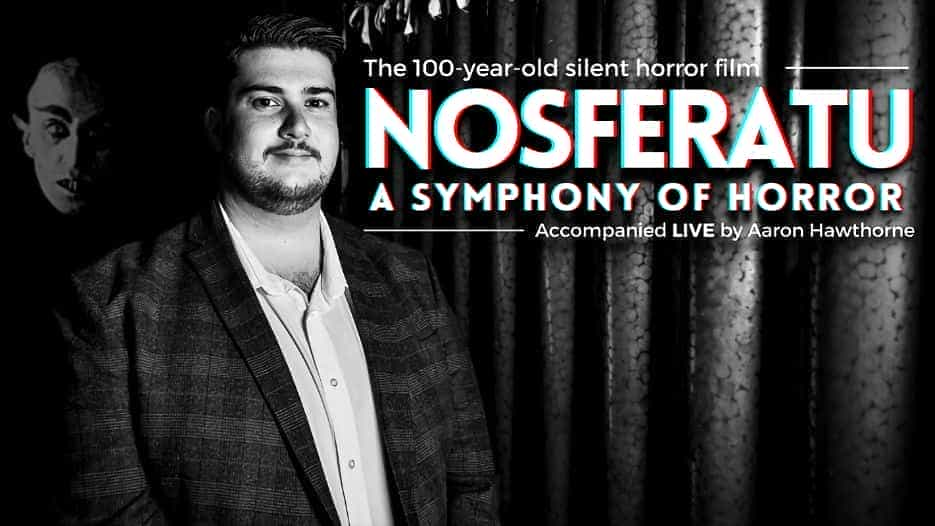 Nosferatu: A Symphony Of Horror Accompanied Live by Aaron Hawthorne