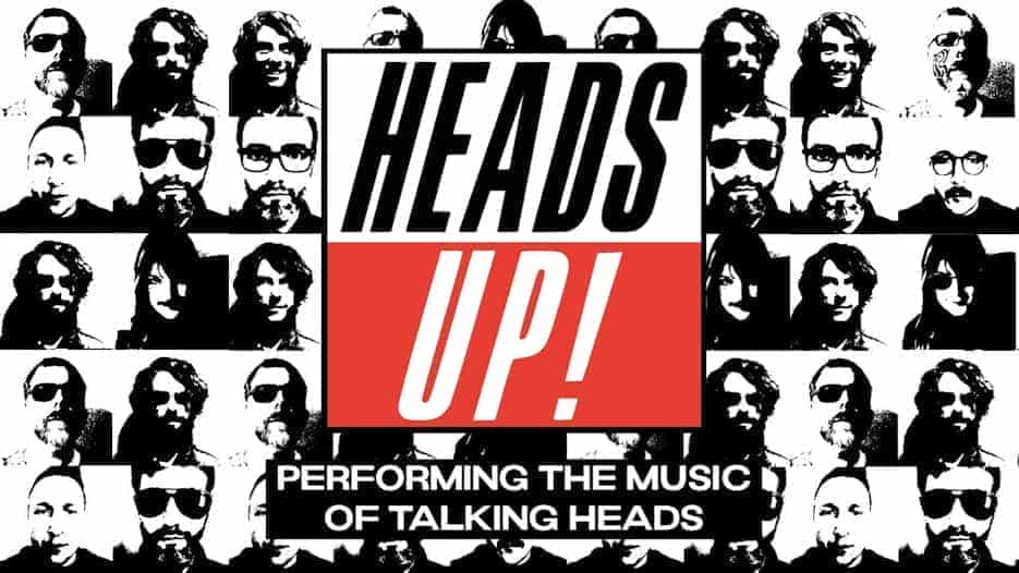 Heads Up - Performing The Music of Talking Heads