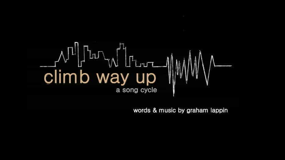 Climb Way Up - A Song Cycle