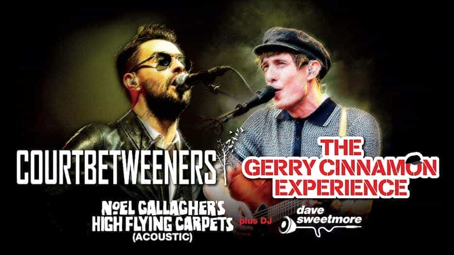 Courtbetweeners + The Gerry Cinnamon Experience