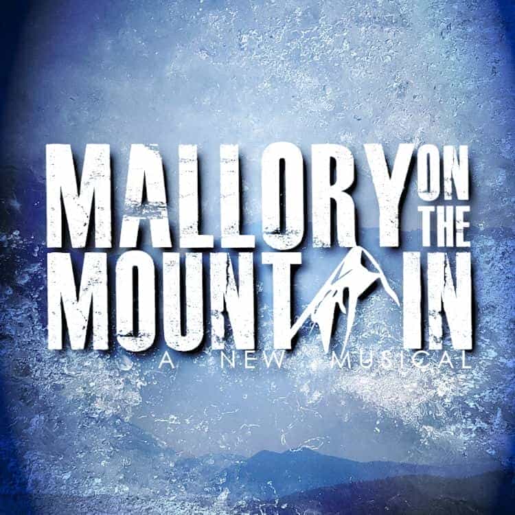 Mallory on the Mountain - A New Musical