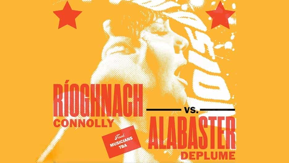 Alabaster dePlume & Rioghnach Connolly