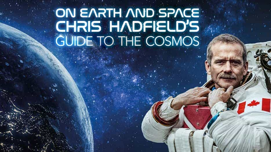 On Earth and Space - Chris Hadfield's Guide To the Cosmos