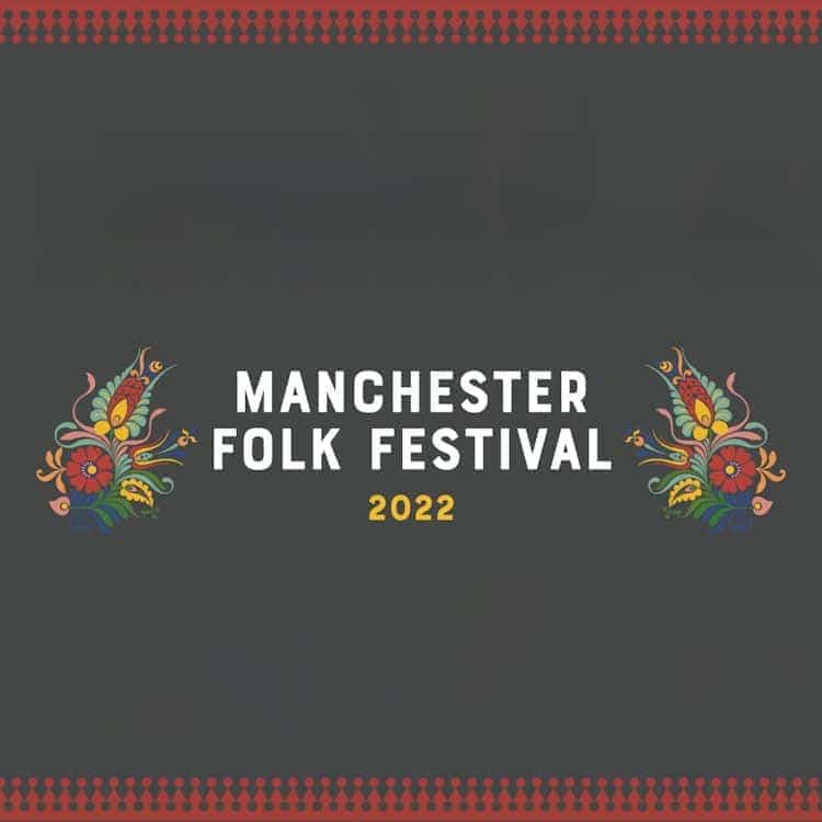 Manchester Folk Festival 2022