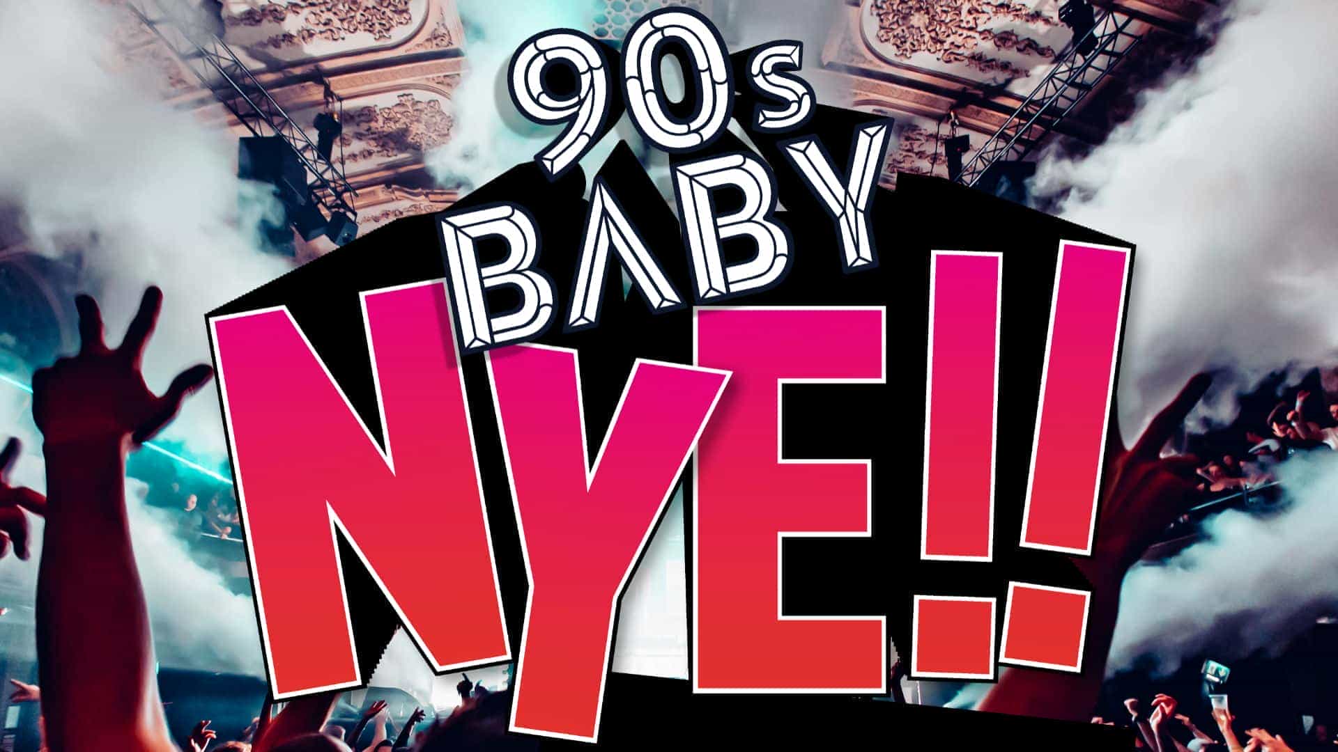 90s Baby - New Years Eve