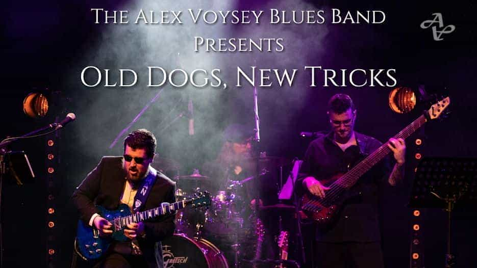 The Alex Voysey Blues Band present Old Dogs New Tricks