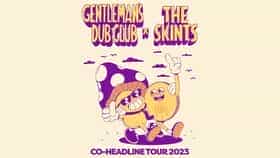 Gentleman's Dub Club + The Skints