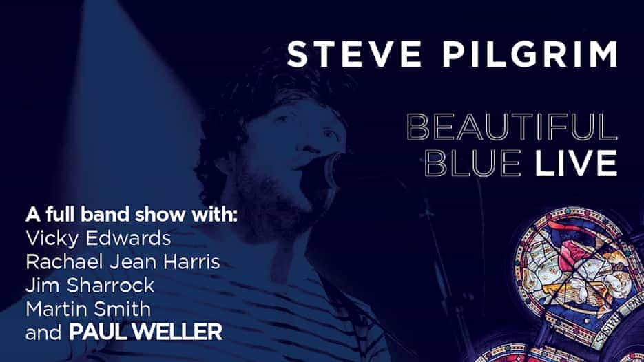 Steve Pilgrim (Full Band featuring Paul Weller)