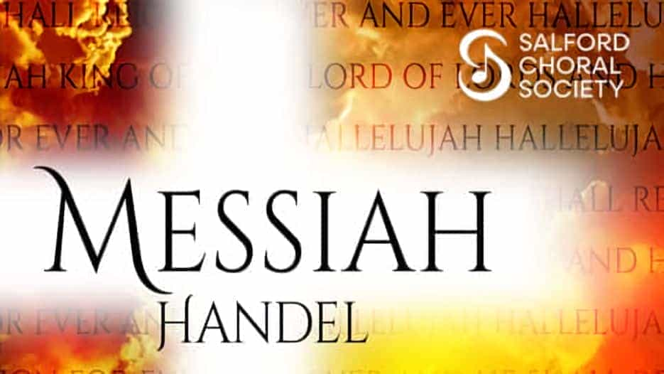 Salford Choral Society & Baroque in the North Orchestra - Handel's Messiah