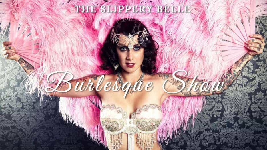 The Slippery Belle Burlesque Show