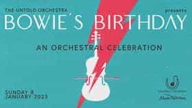 The Untold Orchestra - Bowie's Birthday An Orchestral Celebration