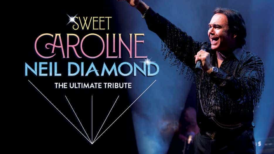 Sweet Caroline - Neil Diamond: The Ultimate Tribute