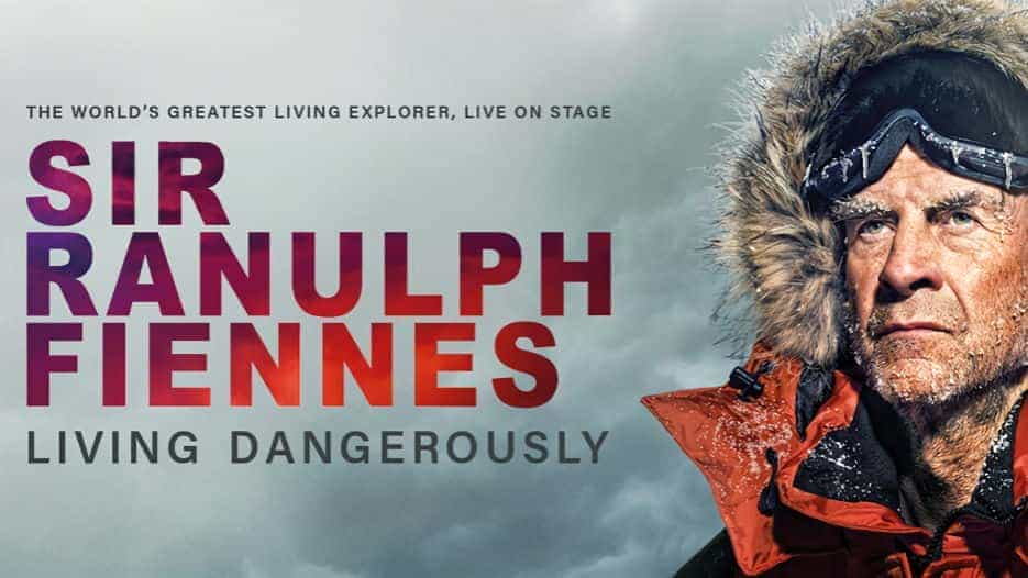 Sir Ranulph Fiennes - Living Dangerously