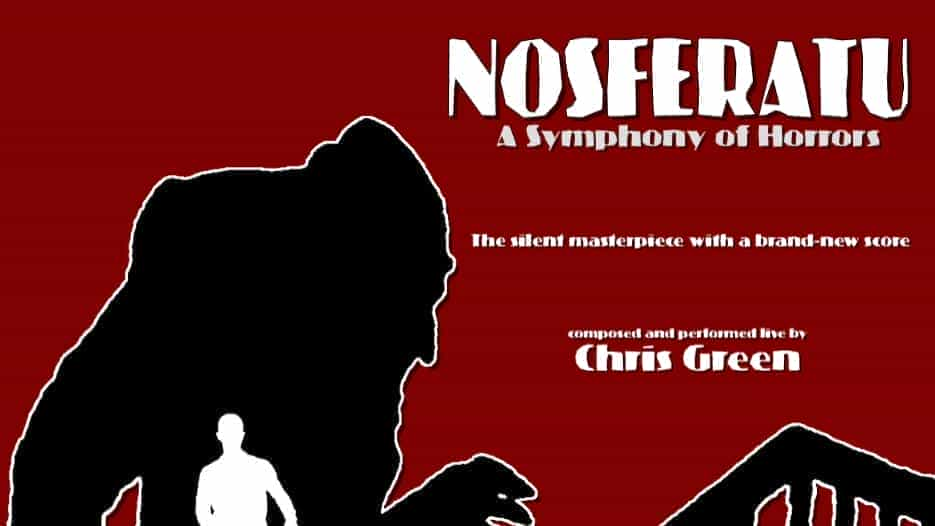 Nosferatu: A Symphony Of Horror Accompanied Live by Chris Green