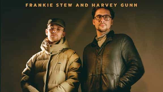 Frankie Stew & Harvey Gunn